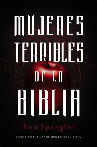 Mujeres Terribles De La Biblia
