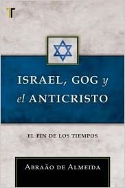 Israel, Gog y El Anticristo
