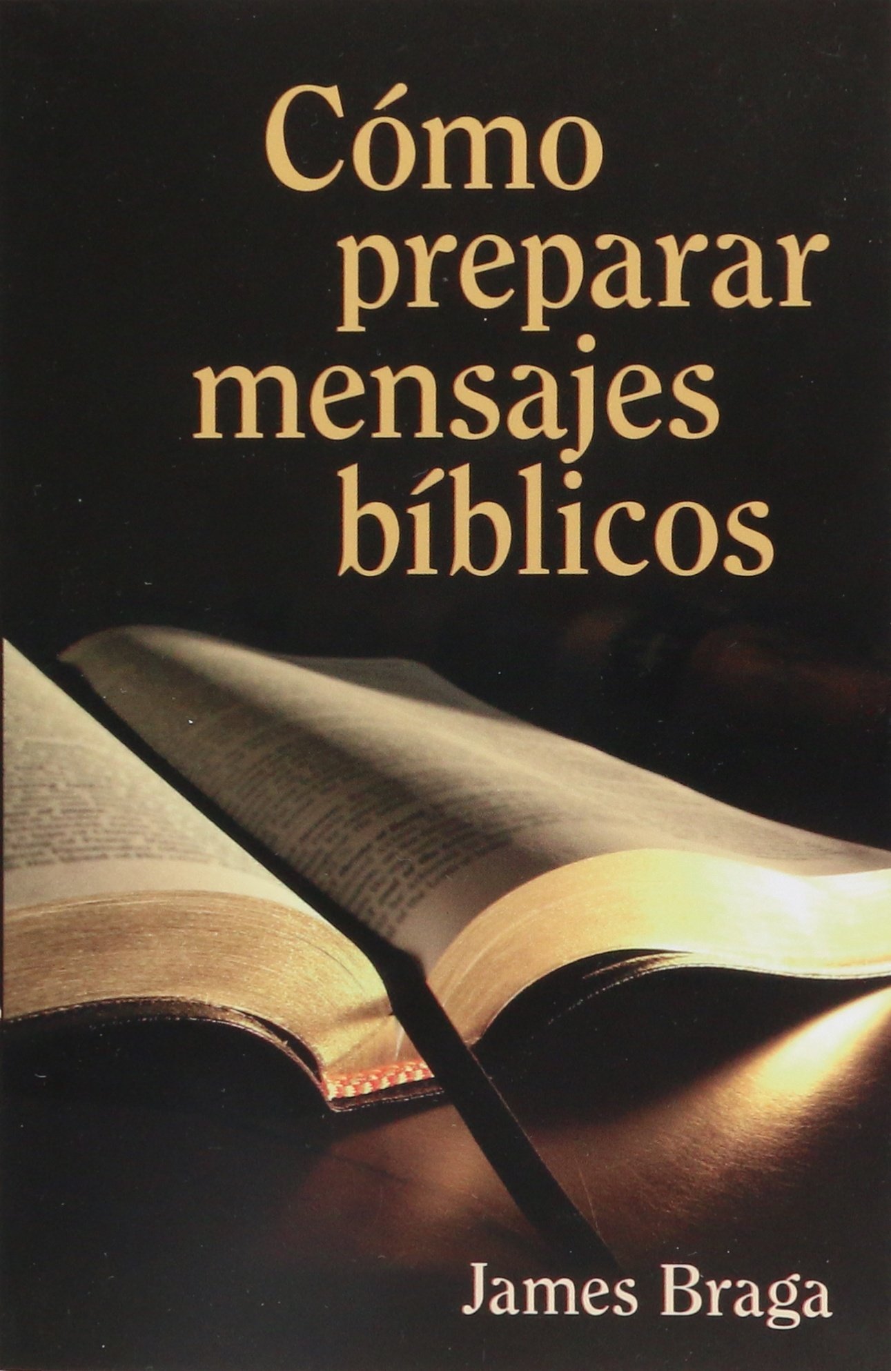Cómo Preparar Mensajes Biblicos