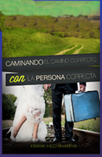 Caminando el Camino Correcto con la Persona Correcta