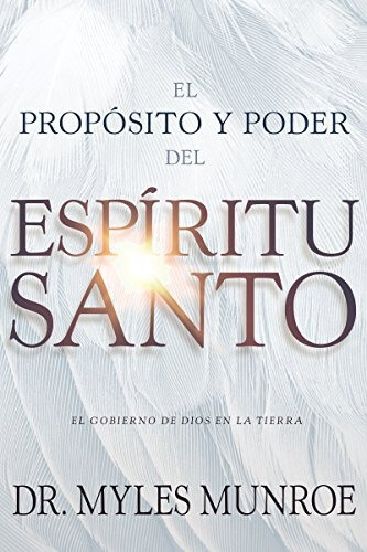 El Proposito Y El Poder Del Espiritu Santo