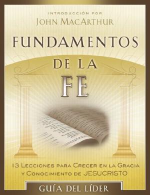 Fundamentos de La Fe - Guía del Líder