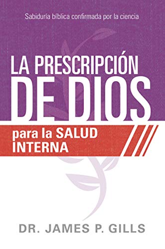 Prescripción De Dios Para La Salud Interna