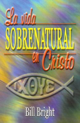 La Vida Sobrenatural En Cristo