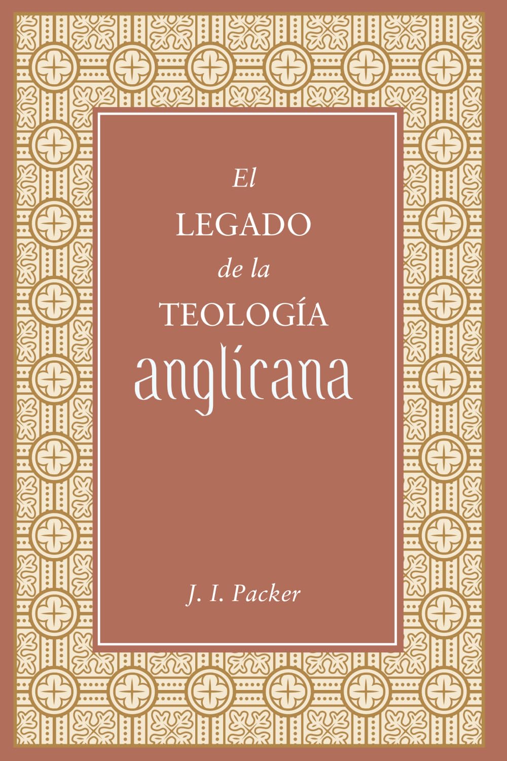 El Legado de la Teología Anglicana