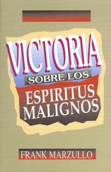 Victoria Sobre Los Espiritus Malignos