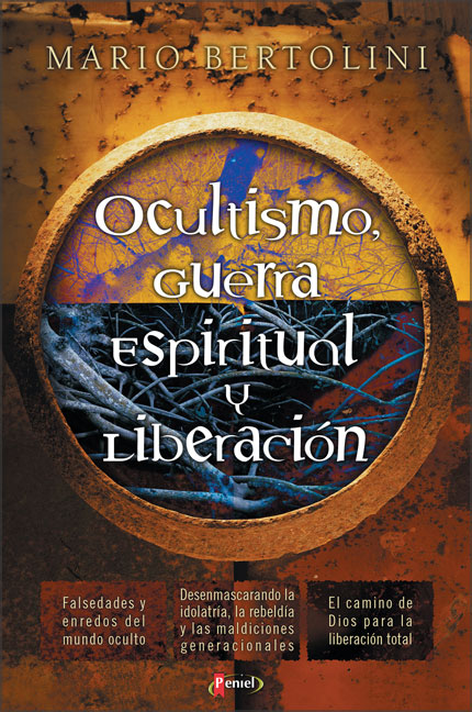 Ocultismo, Guerra Espiritual Y Liberación
