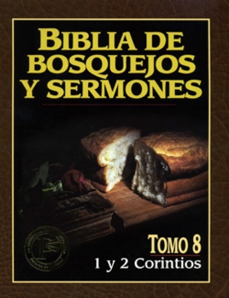 Biblia De Bosquejos Y Sermones: 1 Y 2 Corintios