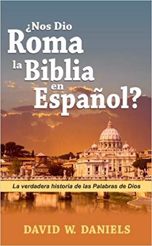 ¿Nos dió Roma la Biblia en Español?